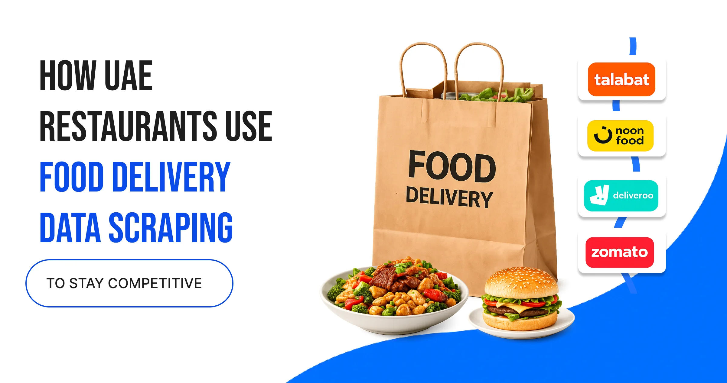 How UAE Restaurants Use Food Delivery Data Scraping to Stay Competitive 